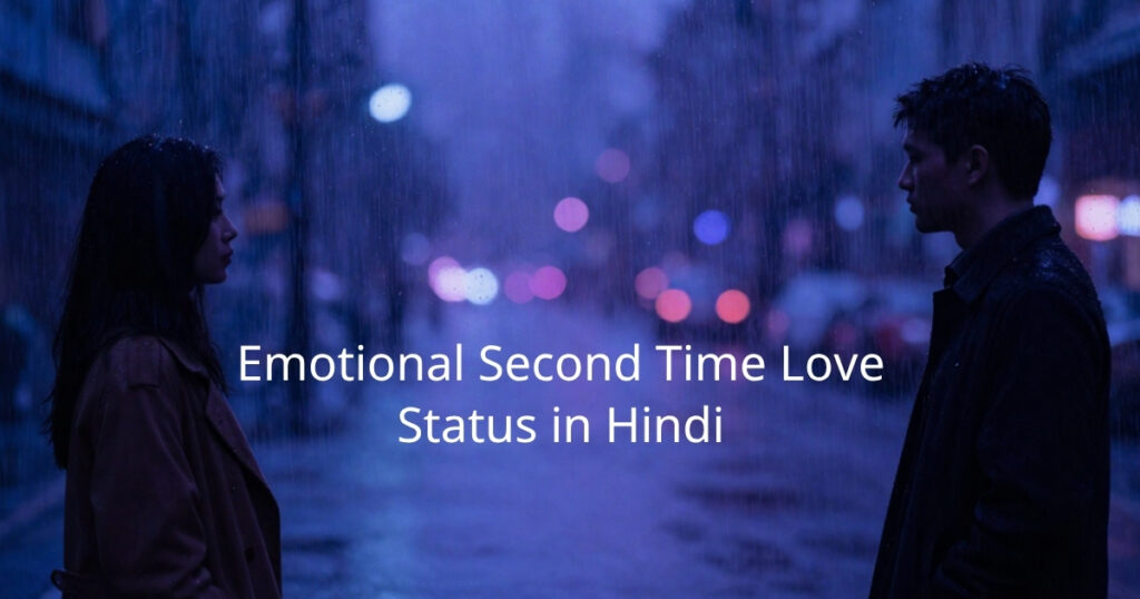 Emotional Second Time Love Status in Hindi