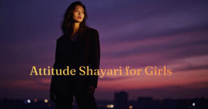 Best Attitude Shayari for Girls