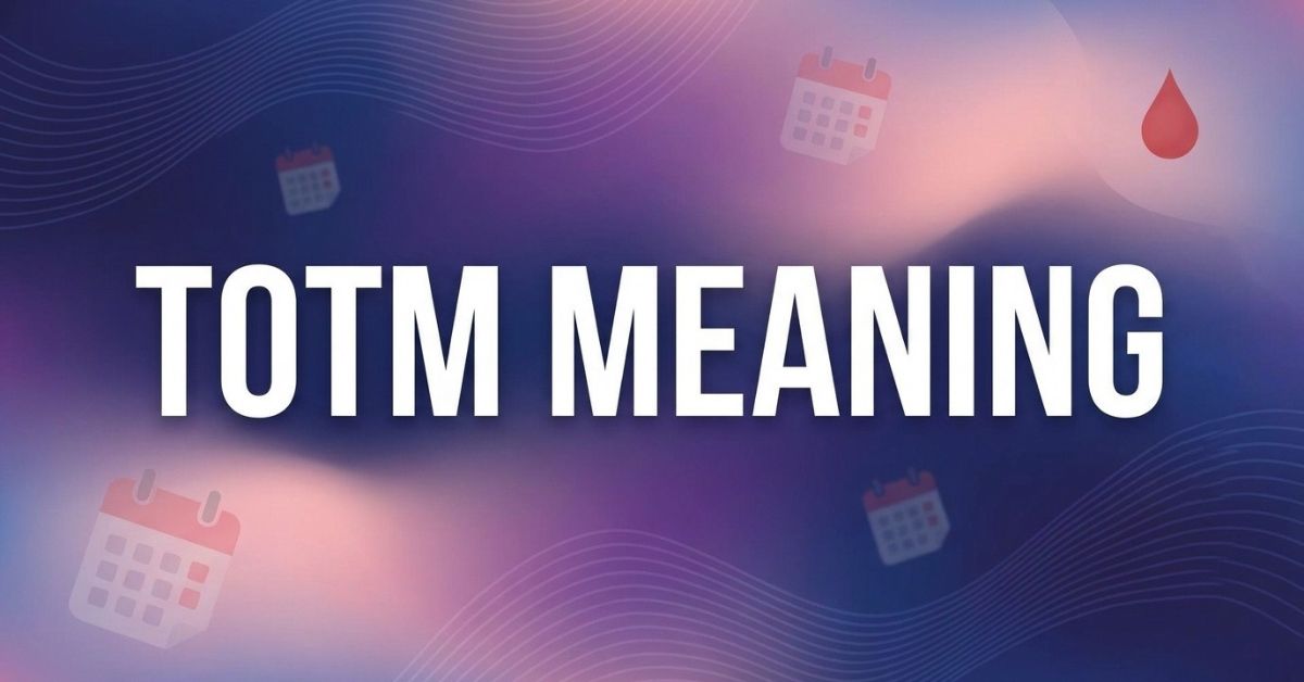 totm meaning