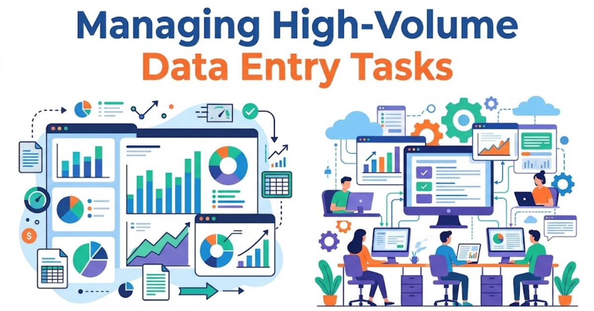 Best Practices for Managing High-Volume Data Entry Tasks